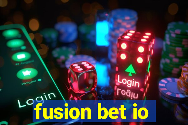 fusion bet io